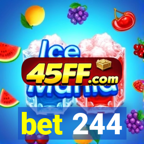 bet 244